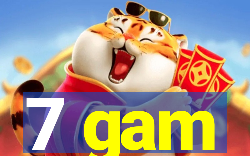 7 gam